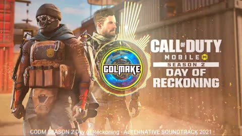 CALL OF DUTY MOBILE - SEASON 2 - Day of Reckoning - ALTERNATIVE - SOUNDTRACK - 2021 - CODM