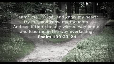 Psalm 139.23-24 'The Impact of Prayer' -- Dedicated2Jesus Daily Devotional Audio