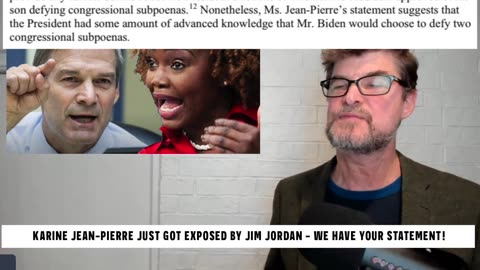 231227 Karine Jean-Pierre Just Got Exposed By Jim Jordan - We Have Your Statement