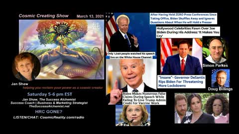 "COSMIC CREATING" 3/13/21 Current Affairs with Jan Shaw - HRC GONE?