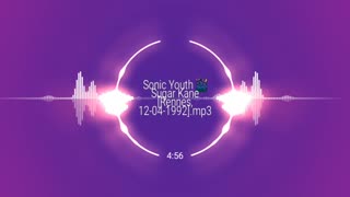 Sonic Youth 🌃 Sugar Kane [Rennes, 12-04-1992].mp3