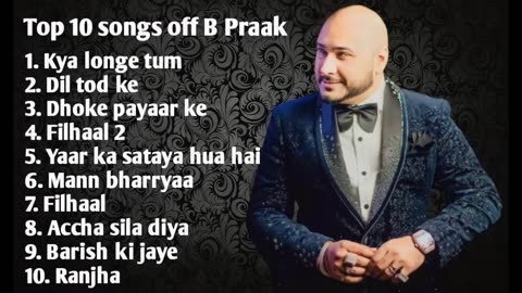 Top 10 songs off B Praak