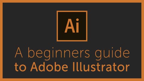 The Complete Beginners Guide To Adobe Illustrator | FREE COURSE