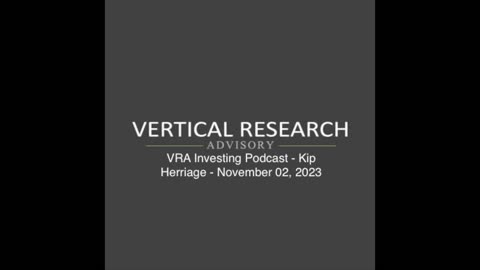 VRA Investing Podcast - Kip Herriage - November 02, 2023