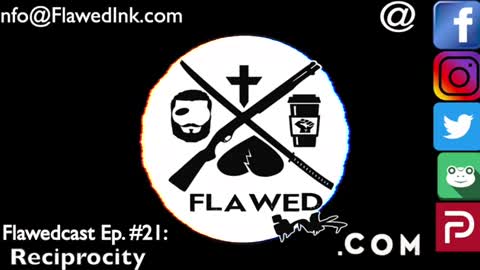 Flawedcast Ep. # 21: "Reciprocity"