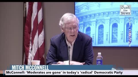 McConnell: 'Moderates are gone' in today's 'radical' Democratic Party