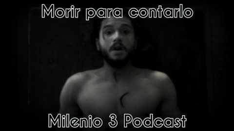 Morir para contarlo - Milenio 3 Podcast