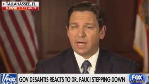 Gov. DeSantis Says Fauci Should Still Be Investigated for Wrongdoings Even Though He is Leaving the Government