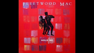 "HOLD ME" FROM FLEETWOOD MAC