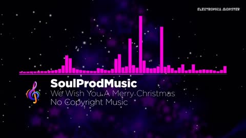 We Wish You A Merry Christmas | EDM Music | Copyright Free Music | Electronica Monster