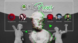 OnlyFrens Podcast Episode 6 - "It's the end of the world again"