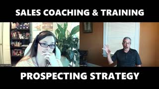 SALES COACHING & TRAINING: LESSON ONE: STRATEGIC PROSPECTING