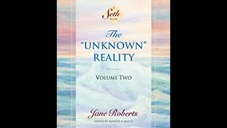 The "Unknown" Reality Vol. 2 (Sethbook3b)