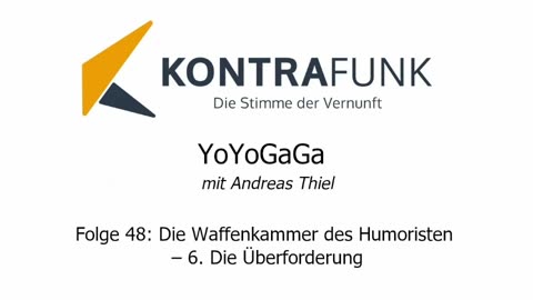 Yoyogaga - Folge 48: Die Waffenkammer des Humoristen – 6. Die Überforderung