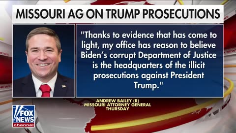 Fox News: Missouri AG Claims Biden WH connected to Trump prosecutions