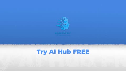 Try AI Hub 7 Days for FREE!