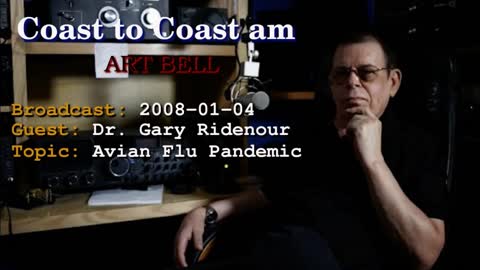 Coast to Coast AM w_ Art Bell - Dr Gary Ridenour, Avian Flu Pandemic - 2008-01-04