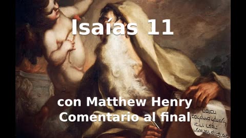 📖🕯 Santa Biblia - Isaías 11 con Matthew Henry Comentario al final.