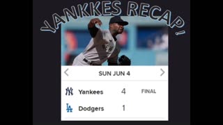 YANKEES VS DODGERS RECAP JUNE 4, 2023