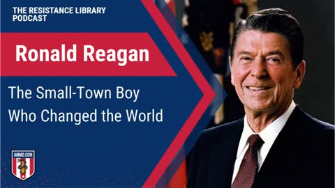 Ronald Reagan: The Small-Town Boy Who Changed the World