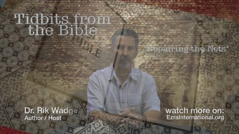 Tidbits from the Bible_S01E01 (Repairing the Nets)