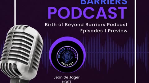 Beyond Barriers Podcast Episode 1 Preview