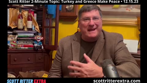 Scott Ritter 2-Minute Topic: Turkey and Greece Make Peace