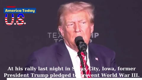Former President Trump's Pledge to Prevent World War III - Sioux City Rally Recap