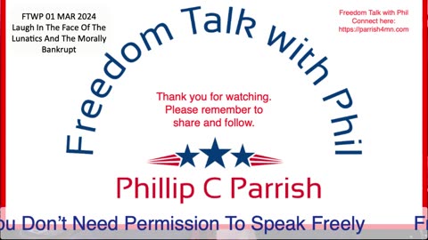 Freedom Talk with Phil - 01 MAR 2024 - Laugh In Their Face