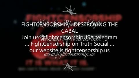FIGHT CENSORSHIP - Destroying The Cabal