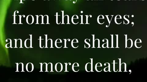 And God shall wipe away all tears from their eyes