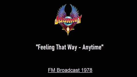 Journey - Feeling That Way - Anytime (Live in New York City 1978) FM Broadcast
