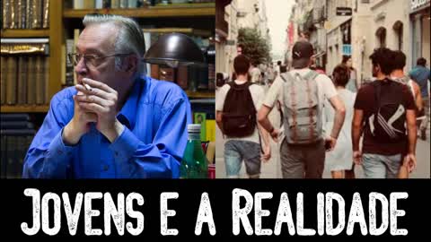 Por Que os Jovens Percebem Menos a Realidade - Olavo de Carvalho