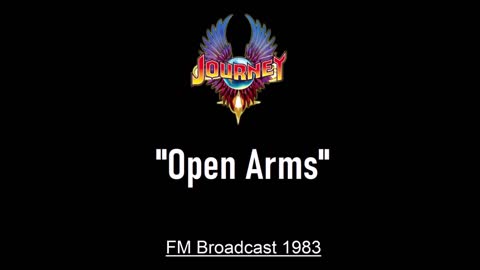 Journey - Open Arms (Live in Philadelphia, Pennsylvania 1983) FM Broadcast