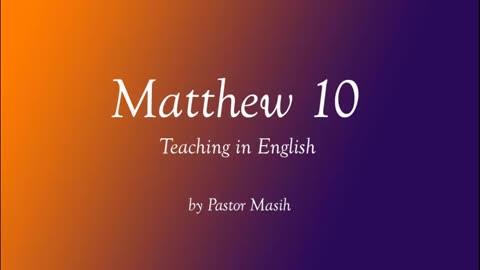 Matthew Chapter 10 English Reading Verse By Verse Explanation