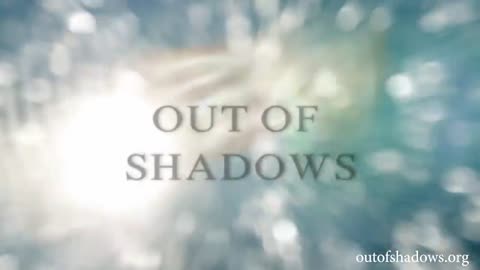 OUT OF SHADOWS