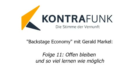 Backstage Economy mit Gerald Markel - Folge 11: Offen bleiben und so viel lernen wie möglich