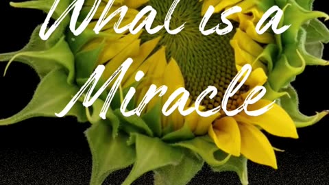 WHAT IS A MIRACLE