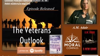 The Veterans Outlook Podcast featuring author A.M. Adair