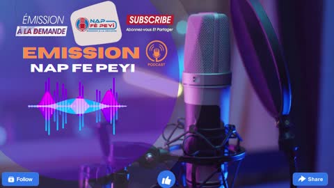 Join Nap fe peyi, on analysis Podcast, about Haiti news, politics and social.#napfepeyi