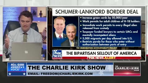 Charlie Kirk Slams the Schumer-Lankford Border Deal: This is A Middle Finger to the American People