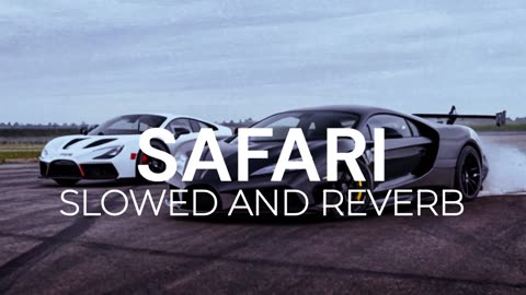 Safari Lyrics | Slowed And Reverb|