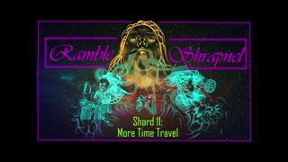 Shard 11: More Time Travel