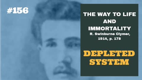 #156: DEPLETED SYSTEM: The Way To Life and Immortality, Reuben Swinburne Clymer, 1914, p. 178