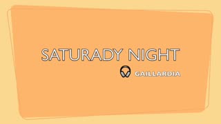 SATURDAY NIGHT-LYRICS BY GAILLARDIA-GENRE MODERN POP MUSIC BEATS