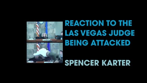 REACTION TO THE LAS VEGAS JUDGE BEING ATTACKED