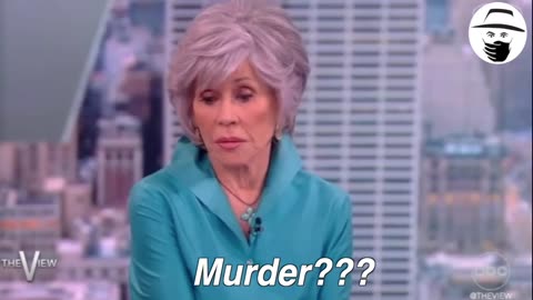 Jane Fonda Calls For The ‘Murder’ Of Pro-Life Activists On ‘The View’