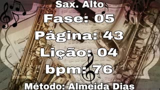 Fase: 05 Página: 43 Lição: 04 - Sax. Alto [76 bpm]