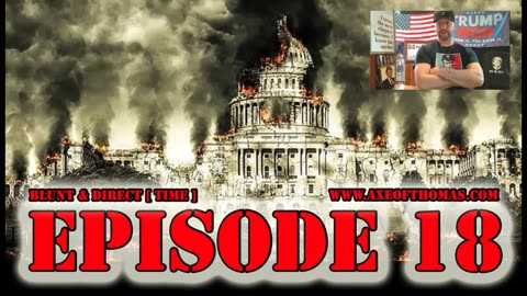 EPISODE #18 - BLUNT & DIRECT [TIME] - WASHINGTON DC IS FALLEN - Donald Trump Juan O Savin Flynn