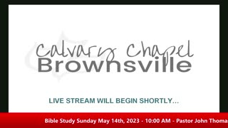 Bible Study Sunday May 14th, 2023 - 10:00 AM - Pastor John Thomas -Rapture of The Church 1st Thessalonians 4